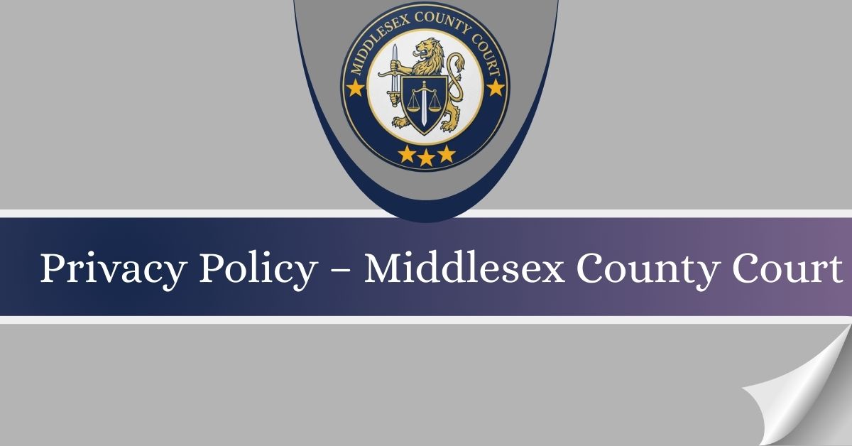 Privacy-Policy-–-Middlesex-County-Court